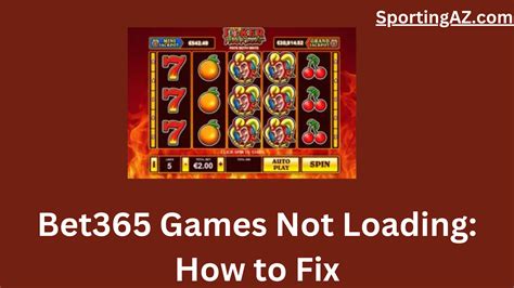 bet365 casino games not loading